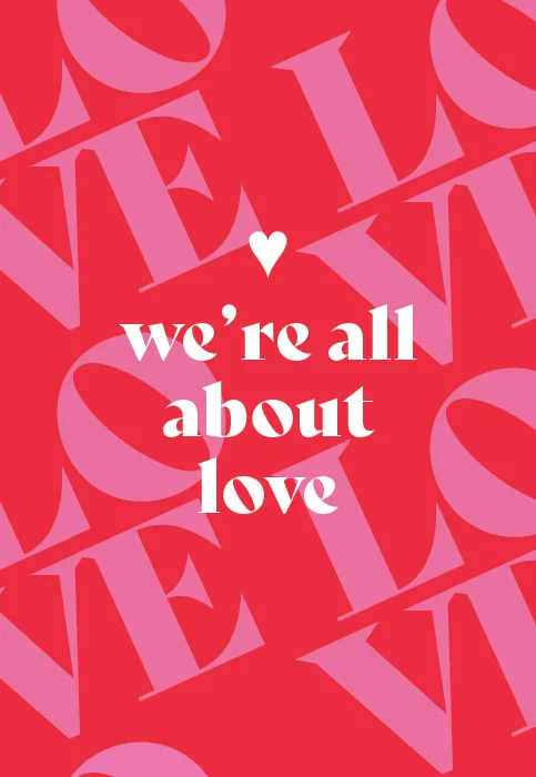 We're all about love